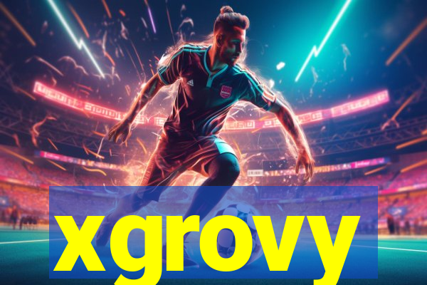 xgrovy