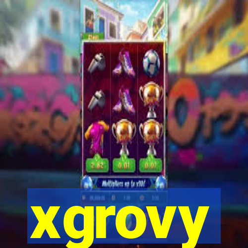 xgrovy