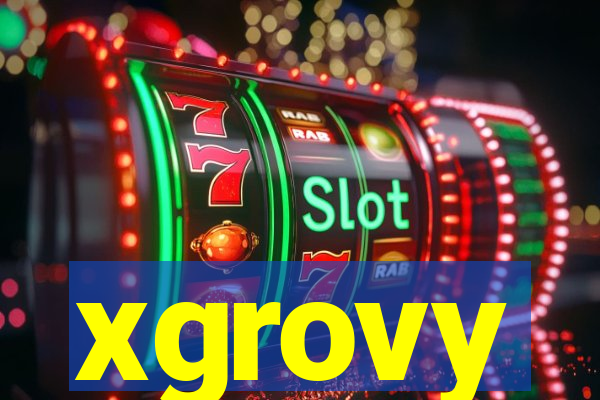 xgrovy