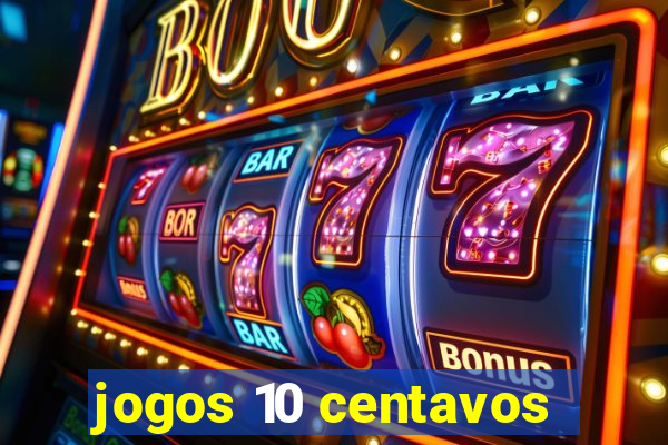 jogos 10 centavos