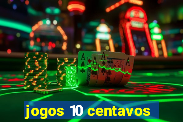 jogos 10 centavos