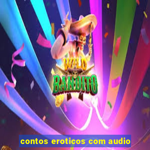 contos eroticos com audio