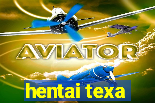 hentai texa