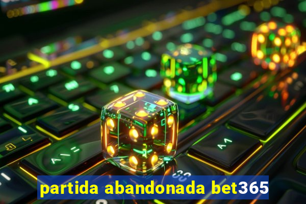 partida abandonada bet365