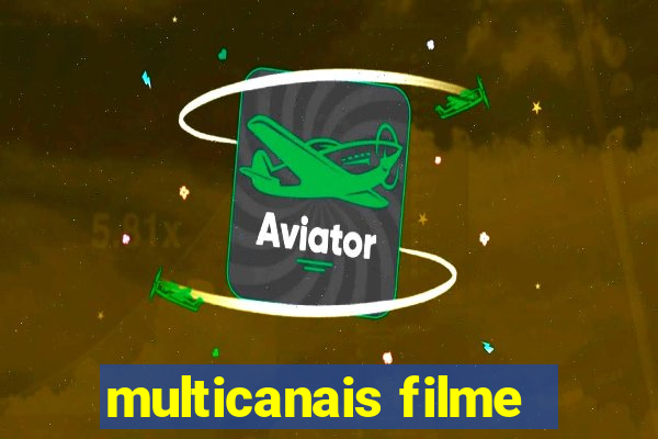 multicanais filme