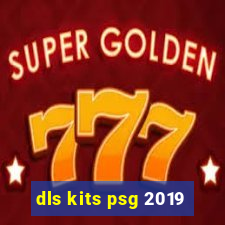 dls kits psg 2019