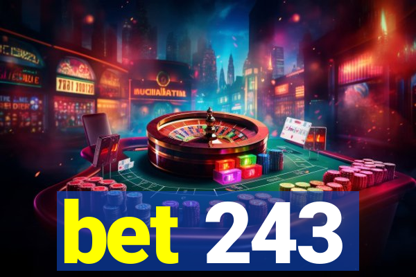 bet 243