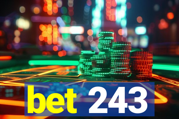 bet 243