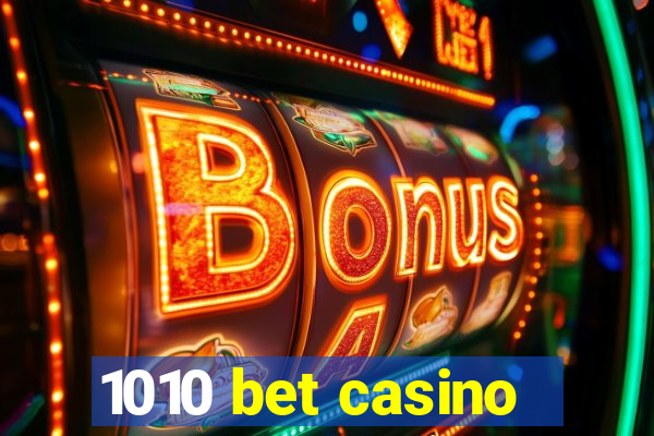 1010 bet casino