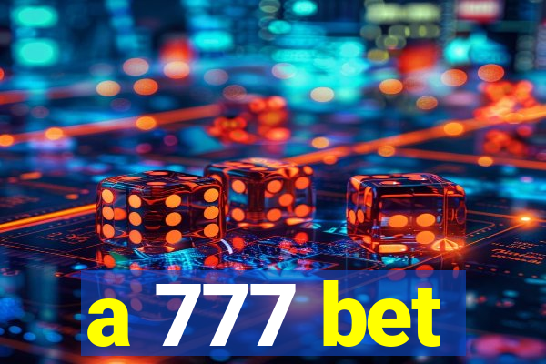 a 777 bet