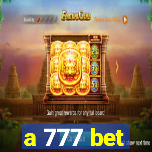 a 777 bet