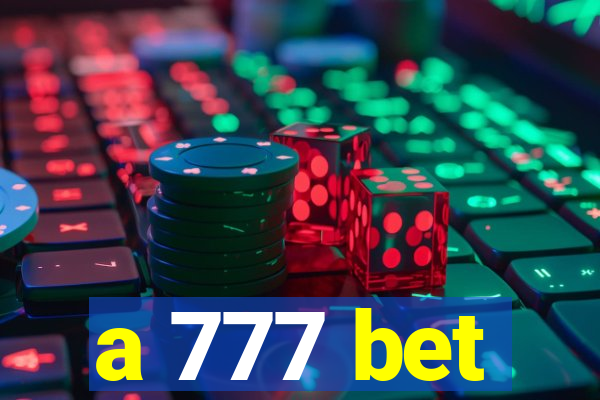 a 777 bet