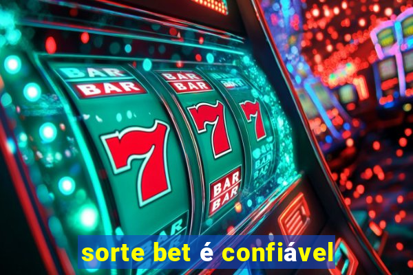 sorte bet é confiável