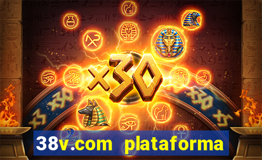 38v.com plataforma de jogos