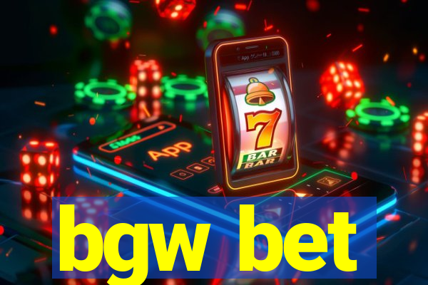 bgw bet