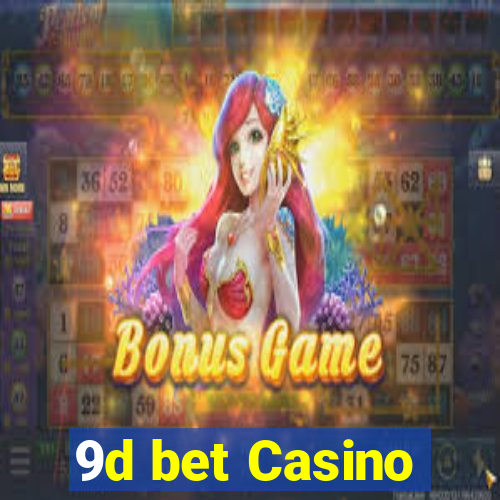 9d bet Casino