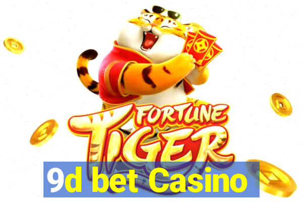 9d bet Casino