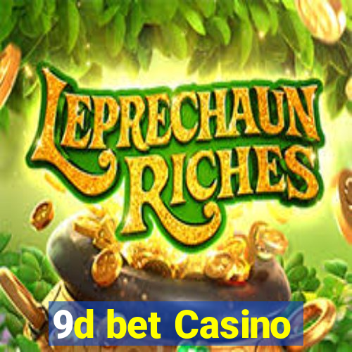 9d bet Casino