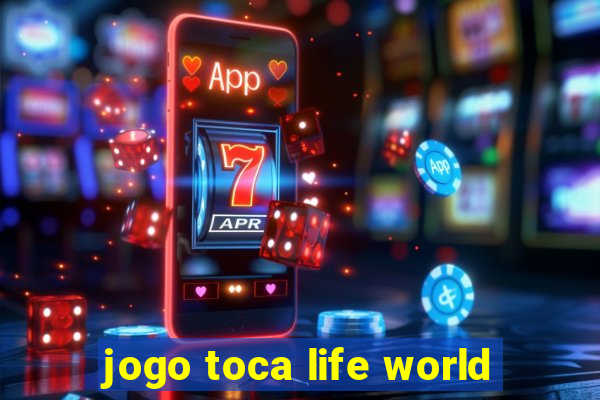 jogo toca life world