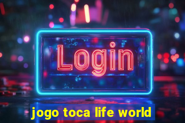 jogo toca life world