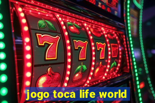 jogo toca life world