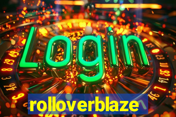 rolloverblaze