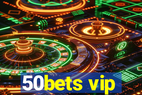 50bets vip