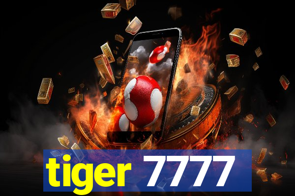 tiger 7777