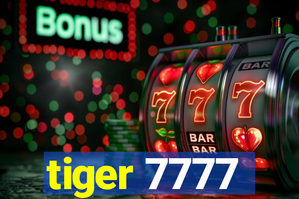 tiger 7777