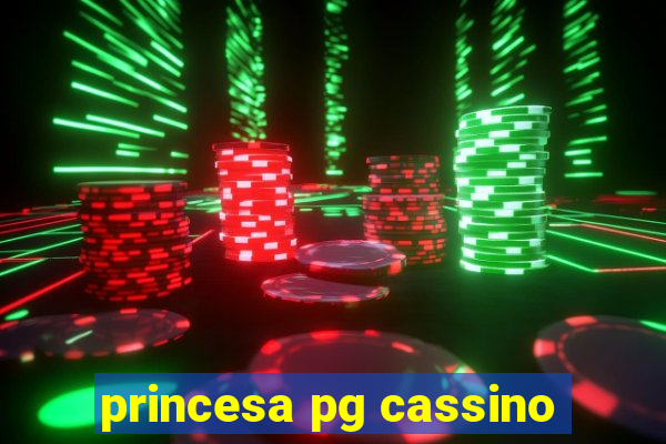 princesa pg cassino