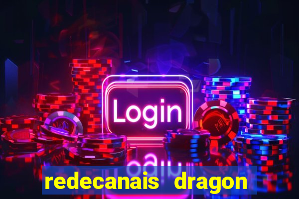 redecanais dragon ball clássico