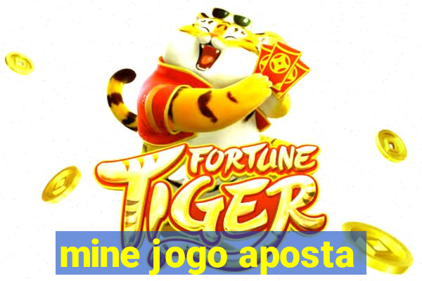 mine jogo aposta