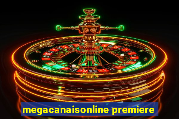 megacanaisonline premiere