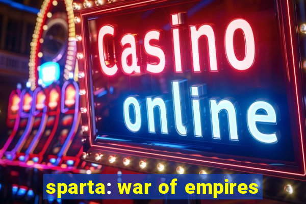 sparta: war of empires