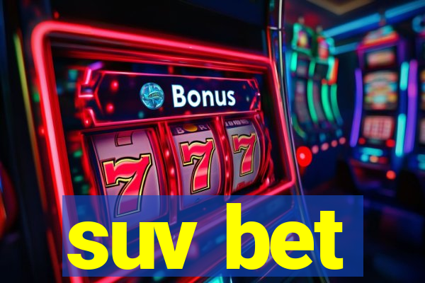 suv bet