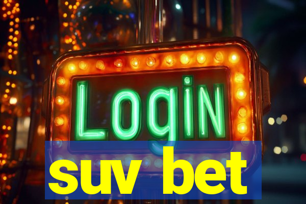 suv bet