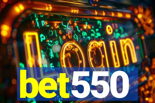 bet550