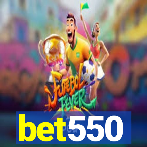 bet550