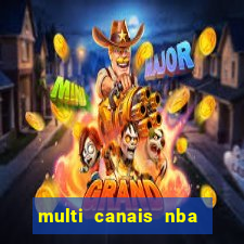 multi canais nba ao vivo