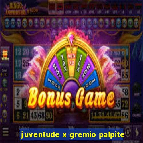 juventude x gremio palpite