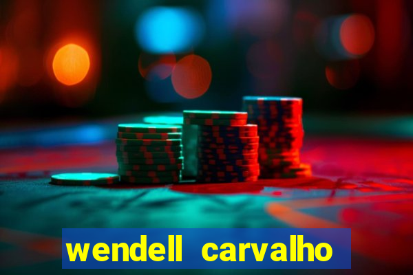 wendell carvalho reclame aqui