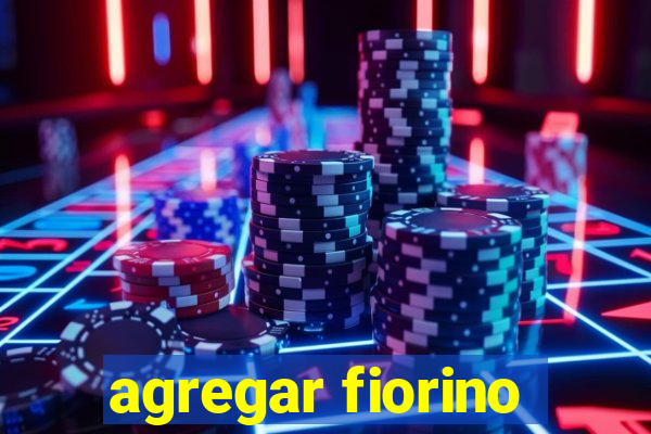 agregar fiorino