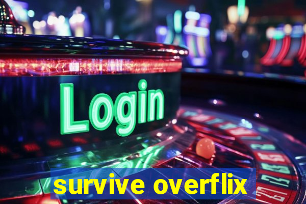 survive overflix