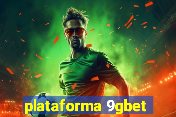 plataforma 9gbet