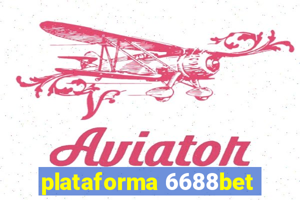 plataforma 6688bet