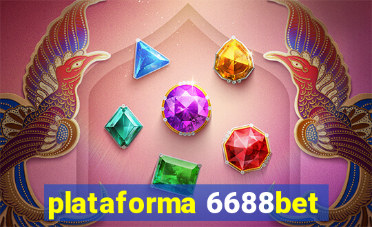 plataforma 6688bet