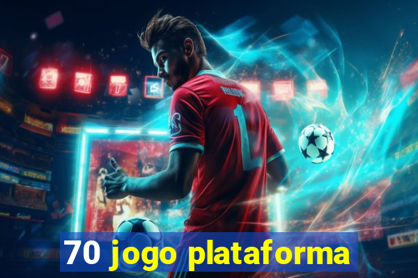 70 jogo plataforma