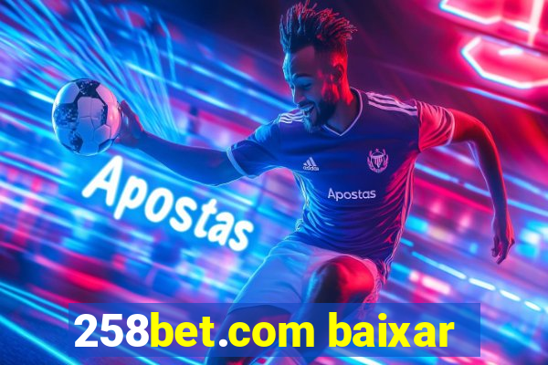 258bet.com baixar