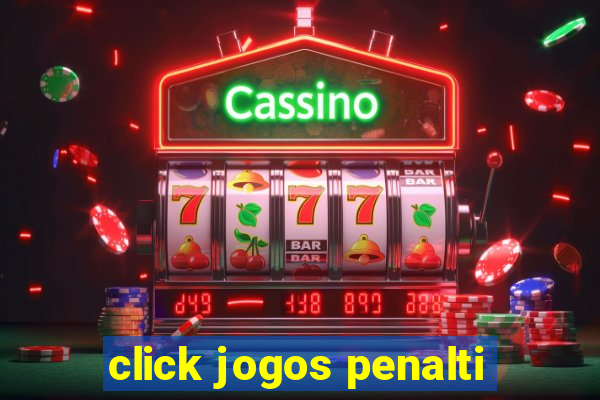 click jogos penalti