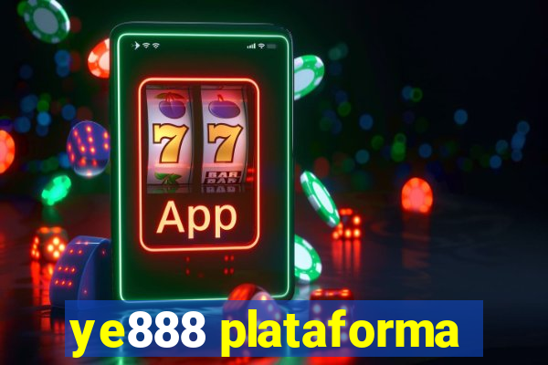 ye888 plataforma